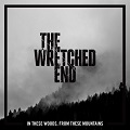 the_wretched_end-in_these_woods_from_these_mountains